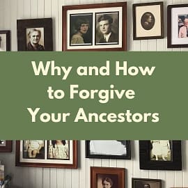 Framed ancestor photos on the wall with the words "Why and how to forgive your ancestors"