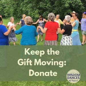 Image of cirlce of dancers outdoors with the text "Keep the Gift Moving: Donate"
